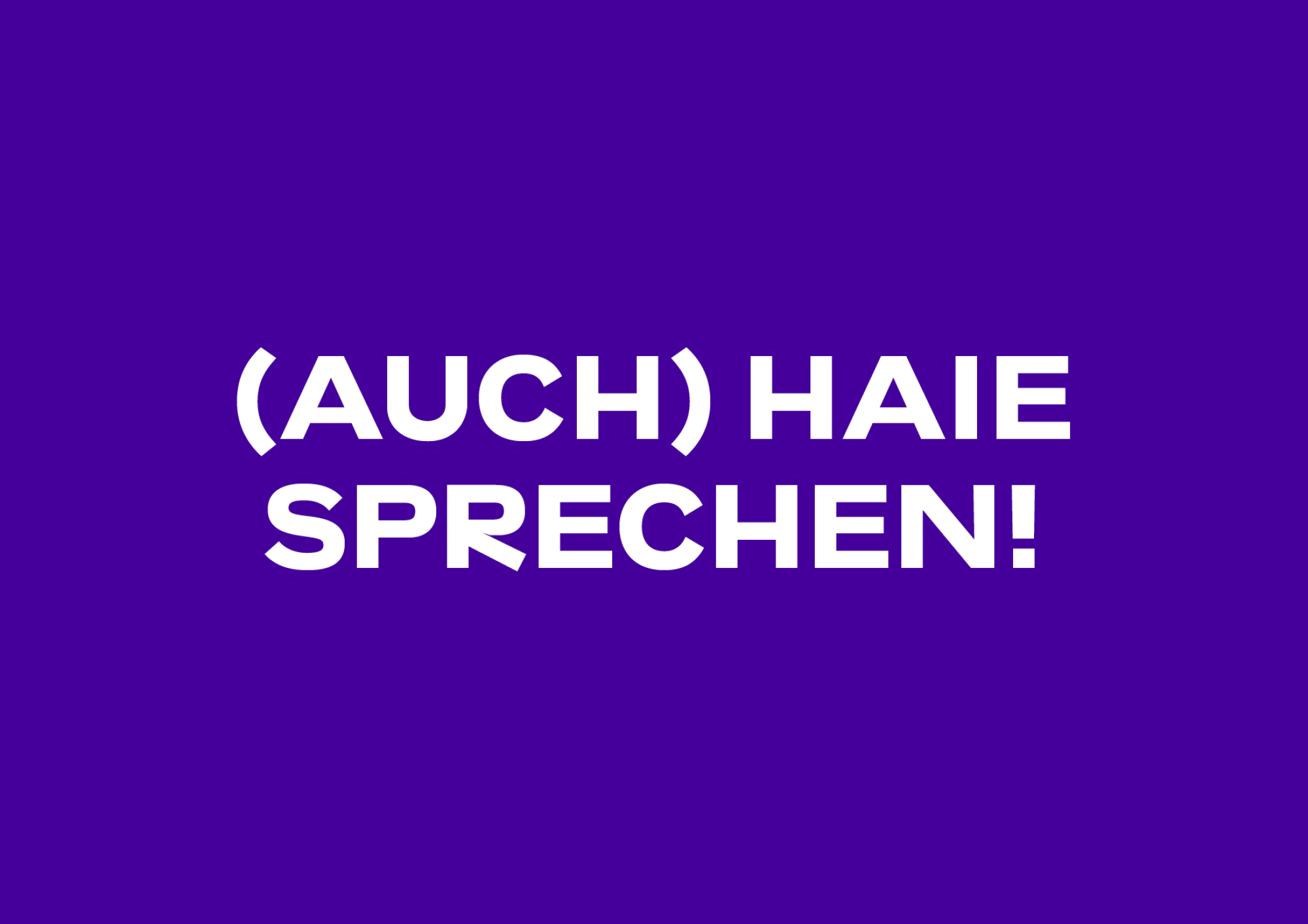 Auch Haie sprechen