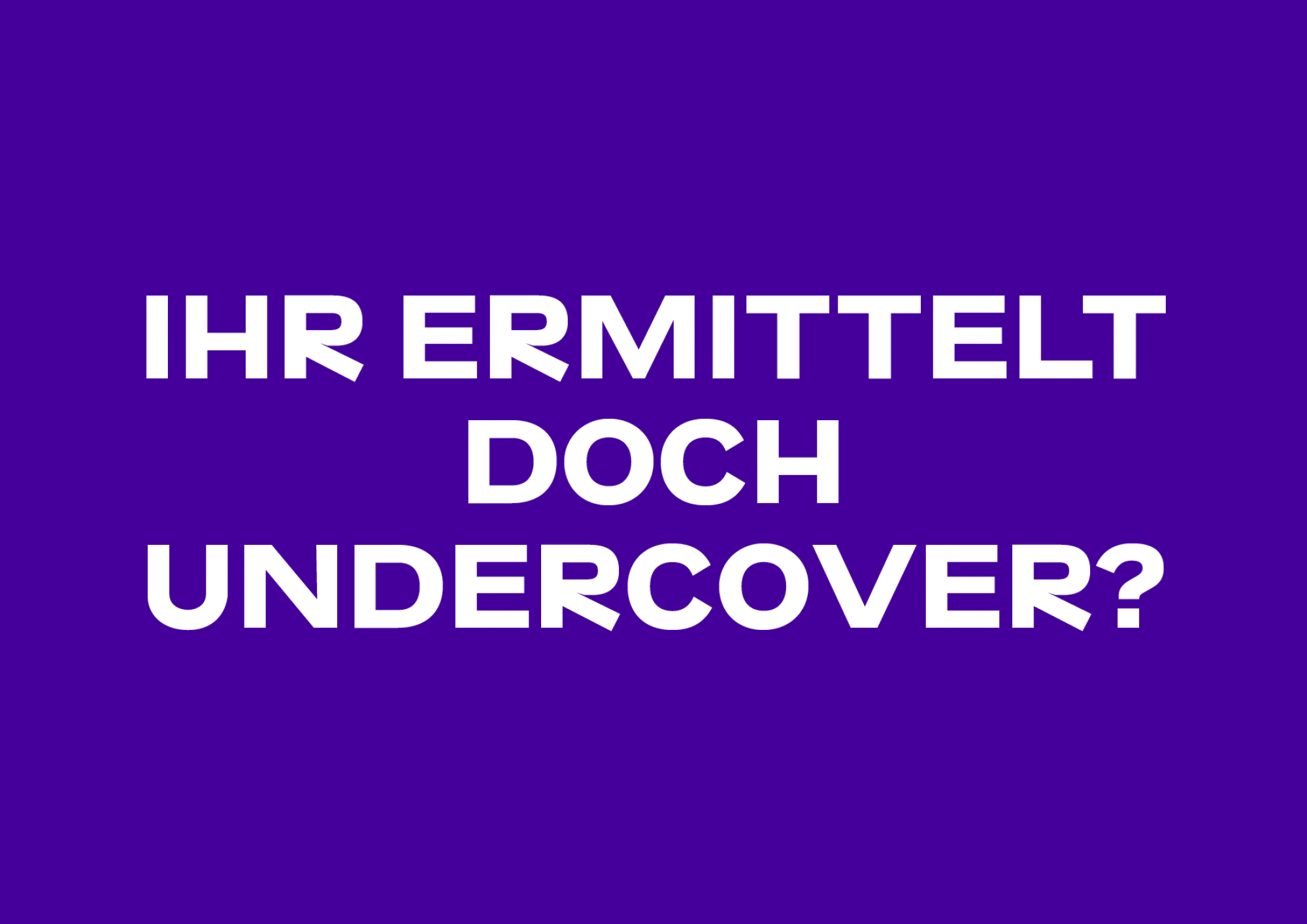 undercover