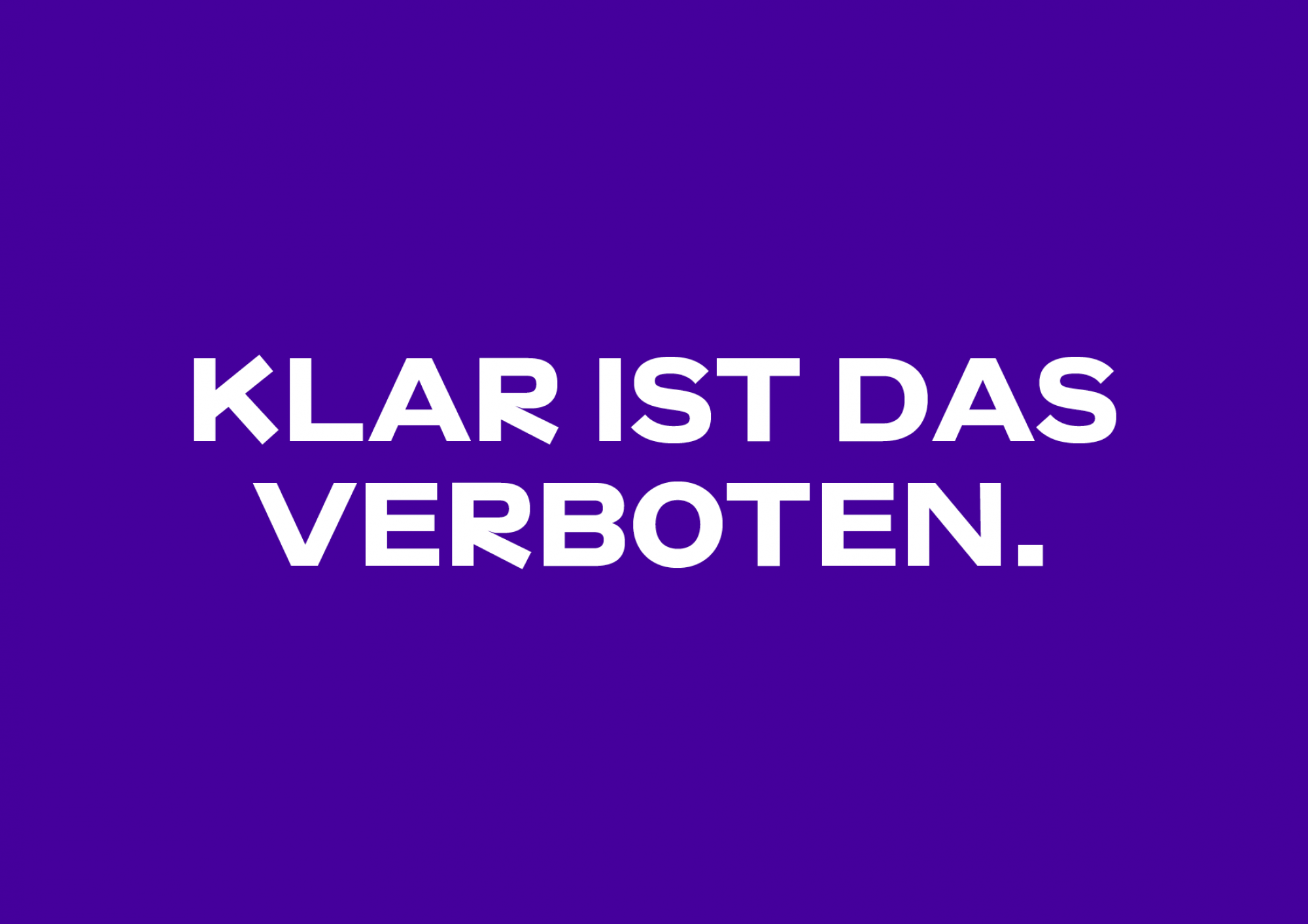 Klar ist das verboten